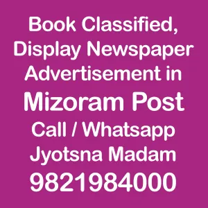 Mizoram Post ads in local and national newspapers Mizoram Post ad Rates for 2024
